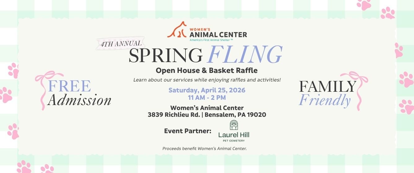 Women's Animal Center. 4th Annual Spring Fling Open House and Basket Raffle. Saturday, April 25, 2026, 11AM-2PM.
